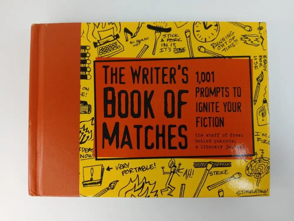 Writers Book of Matches: 1001 Prompts to Ignite Your Fiction Hardcover 2005